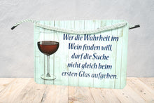 Load the picture into the gallery viewer, Deko Blechschild Aufhänger Wanddeko Wer die Wahrheit im Wein finden will