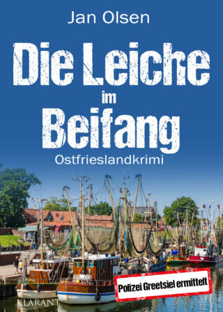 Die Leiche im Beifang. Ostfrieslandkrimi (Polizei Greetsiel ermittelt 13)
