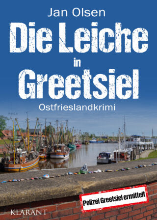Die Leiche in Greetsiel. Ostfrieslandkrimi (Polizei Greetsiel ermittelt 10)
