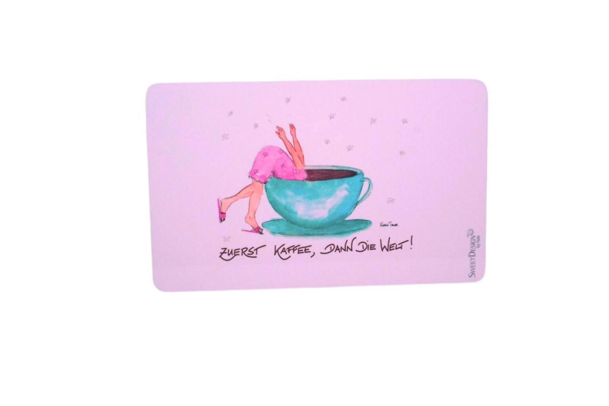 Frühstücksbrettchen Sweet Design by Nala Karin Tauer Zuerst Kaffee, Dann Die Welt!2