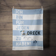 Lade das Bild in den Galerie-Viewer, Geschirrtuch "Für jeden Dreck zu haben" 50x70cm Maritimer Stil Heimartliebe