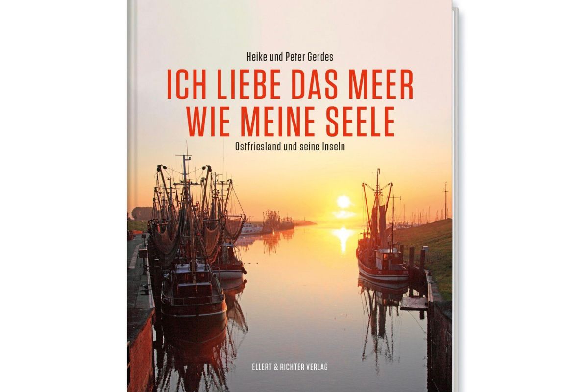 Ich liebe das Meer wie meine Seele Ostfriesland und seine Inseln Hardcover Buch