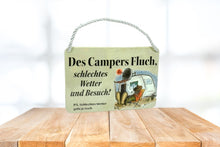 Lade das Bild in den Galerie-Viewer, Deko Blechschild Aufhänger Des Campers Fluch schlechtes Wetter und Besuch. P.S. Schlechtes Wetter geht ja noch