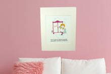 Lade das Bild in den Galerie-Viewer, Passepartout Bild SweetDesign by Nala "Warum hat mein Kleiderschrank keinen Keller und keinen Dachboden?"