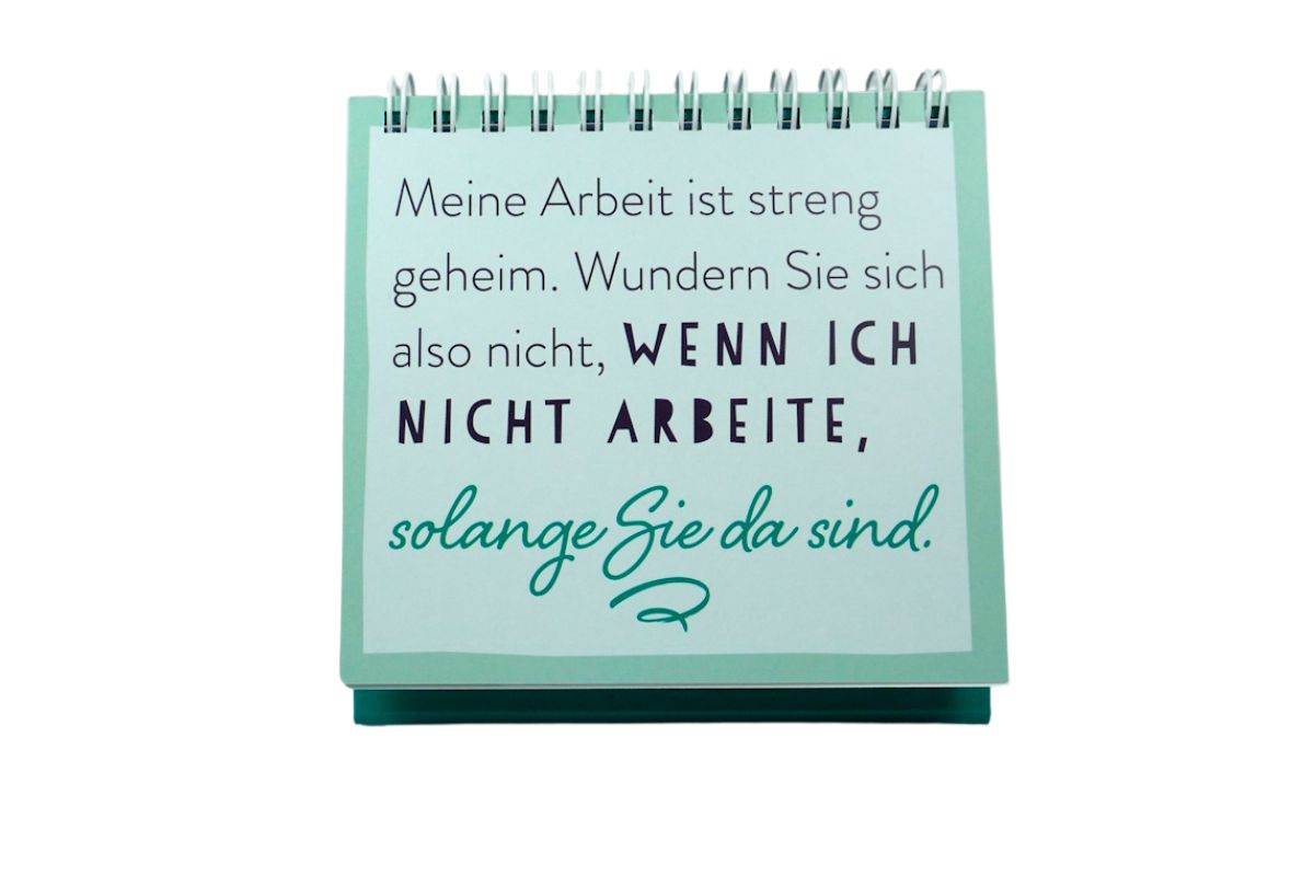 Da will man in Ruhe arbeiten und dann plötzlich das: KEINE LUST. 4