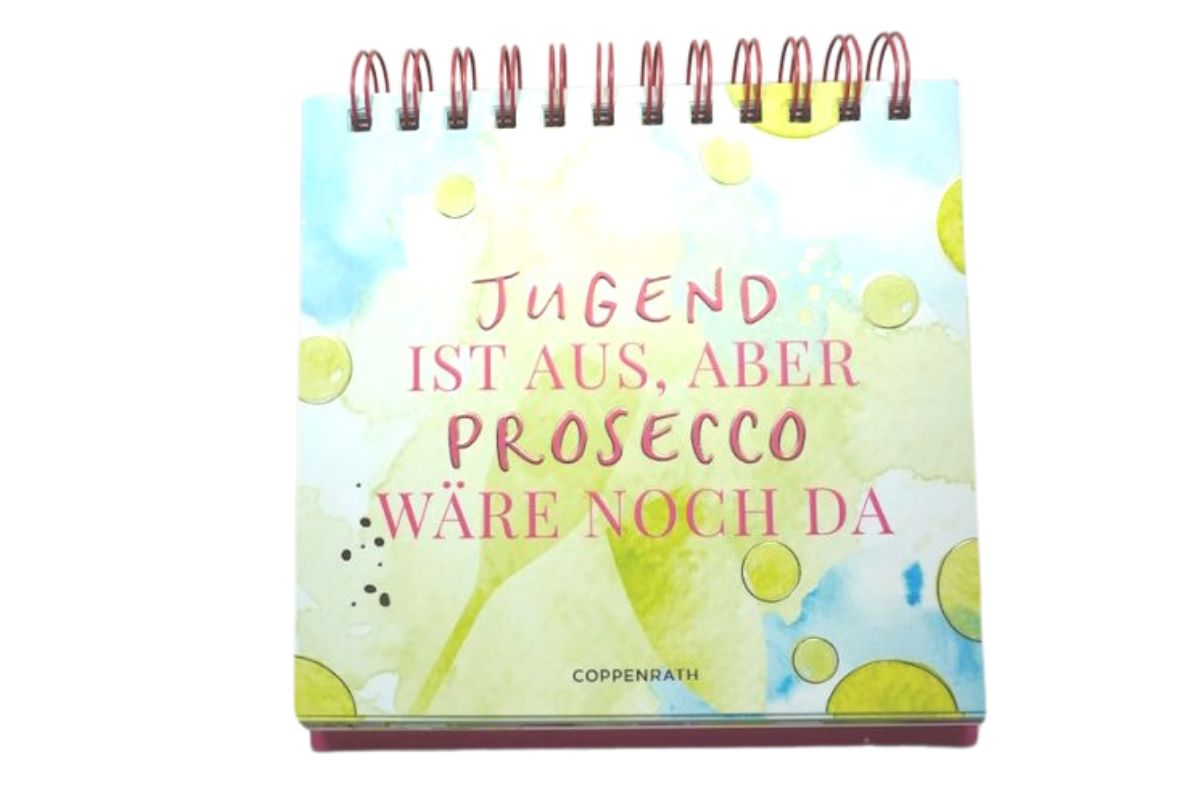 Jugend ist aus, aber Prosecco wäre noch da!" Spiral Buch Aufsteller10