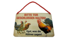 Lade das Bild in den Galerie-Viewer, Deko Blechschild Kult Hänger Bitte Tor geschlossen halten! Egal, was die Hühner sagen!2