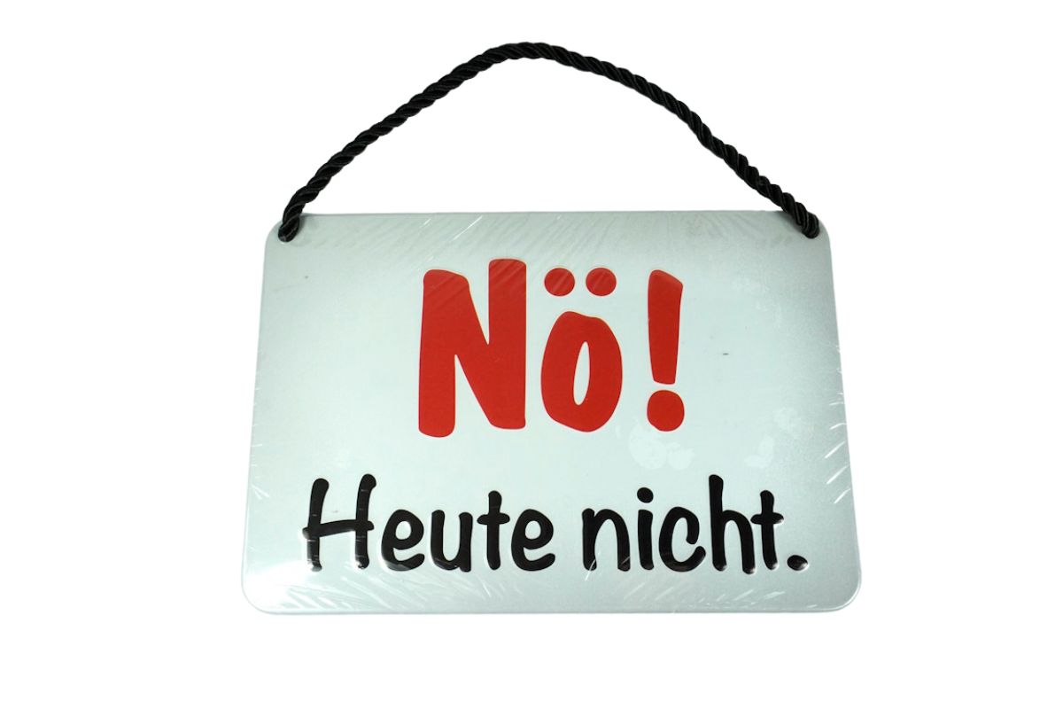 Deko Blechschild Kult Hänger Nö! Heute nicht.2