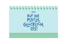 Lade das Bild in den Galerie-Viewer, Mini Kalender 2027 Auf die Plätze, glücklich los! Aufsteller Grafik Werkstatt