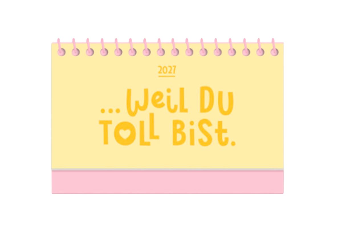 Mini Kalender 2027 Weil Du toll bist! Aufsteller Grafik Werkstatt 3