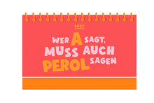 Lade das Bild in den Galerie-Viewer, Mini Kalender 2027 Wer A sagt, muss auch Perol sagen! Aufsteller Grafik Werkstatt