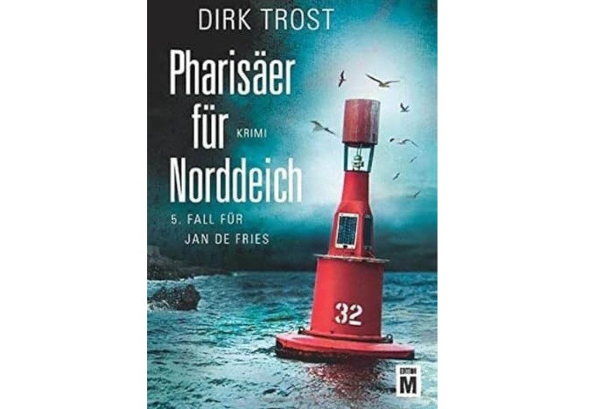 Pharisäer für Norddeich Krimi Band 5 der Jan de Fries-Reihe Dirk Trost Taschenbuch