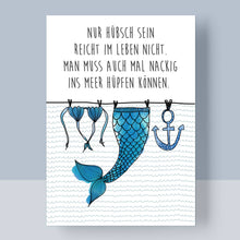 Load the picture into the gallery viewer, Postkarte "Nur Hübsch Sein Reicht Im Leben Nicht." Heimartliebe