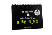 Load the picture into the gallery viewer, Spiral Buch Aufsteller Ich kaufe ein i und möchte lösen: F CK D CH Schwarzer Humor zum Totlachen Grafik Werkstatt