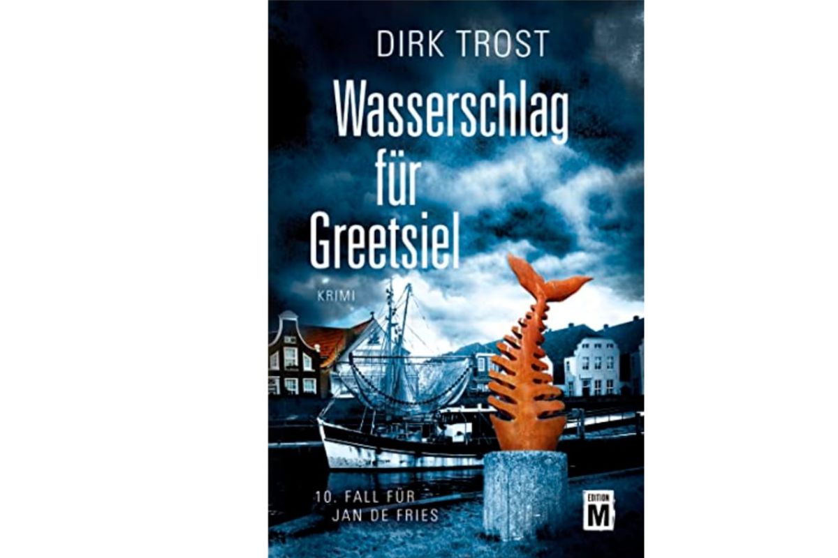 Wasserschlag für Greetsiel Krimi Band 10 der Jan de Fries-Reihe Dirk Trost Taschenbuch