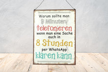 Lade das Bild in den Galerie-Viewer, Deko Blechschild Aufhänger Wanddeko Warum sollte man 3 Minuten telefonieren