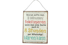 Lade das Bild in den Galerie-Viewer, Deko Blechschild Aufhänger Wanddeko Warum sollte man 3 Minuten telefonieren2