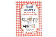 Lade das Bild in den Galerie-Viewer, Renate Bergmann Ihr könnt doch noch nicht satt sein! Kochbuch Rezeptbuch