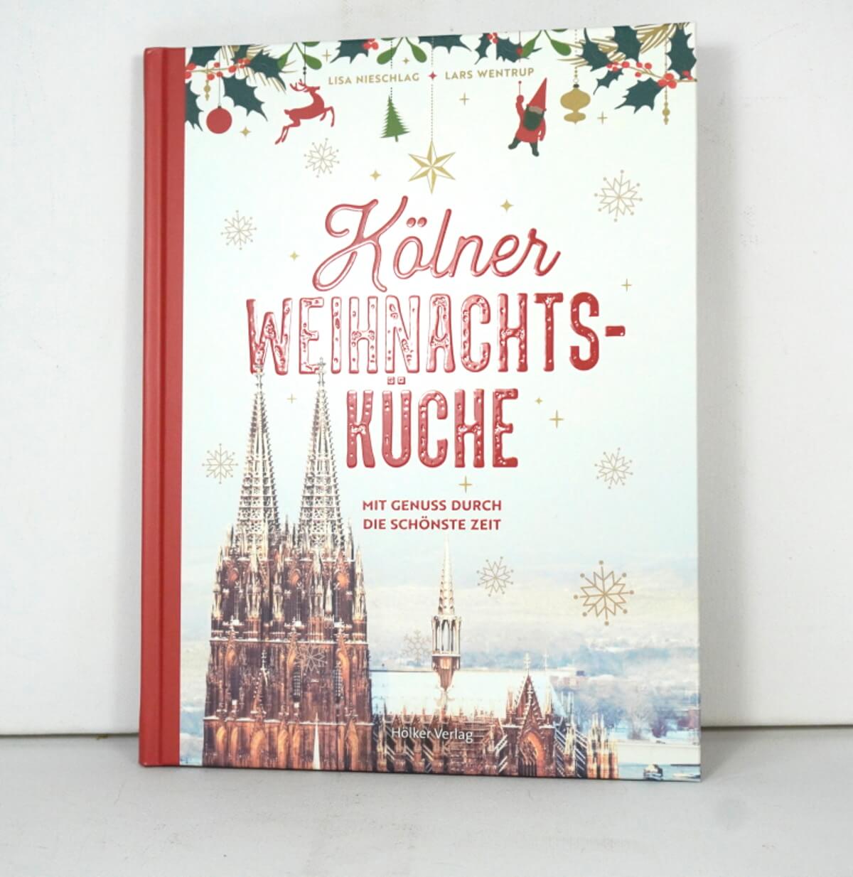 Kölner Weihnachtsküche Mit Genuss durch die schönste Zeit