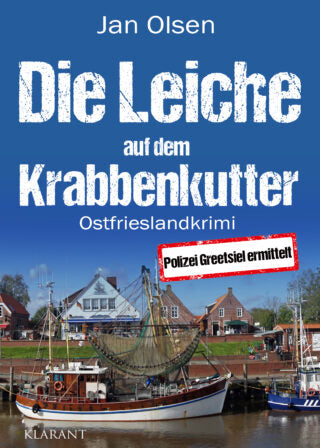 Die Leiche auf dem Krabbenkutter. Ostfrieslandkrimi (Polizei Greetsiel ermittelt 8) 