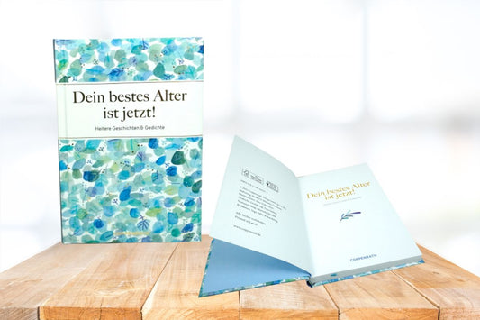 Dein bestes Alter ist jetzt! Heitere Geschichten & Gedichte Buch Gebundenes Buch