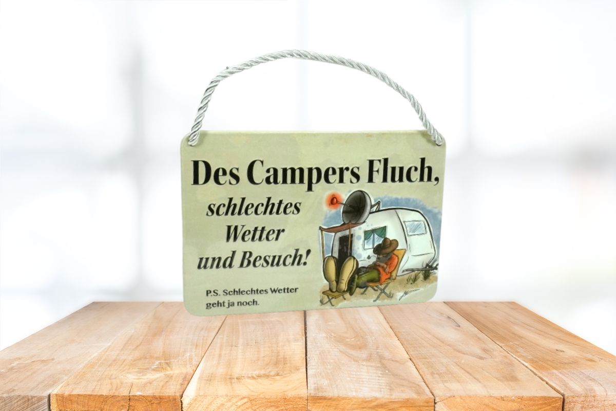 Kulthänger "Des Campers Fluch schlechtes Wetter und Besuch. P.S. Schlechtes Wetter geht ja noch"