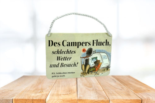 Deko Blechschild Aufhänger Des Campers Fluch schlechtes Wetter und Besuch. P.S. Schlechtes Wetter geht ja noch