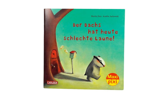 Maxi Pixi Der Dachs hat heute schlechte Laune Nr. 362 Mein kleines großes Bilderbuch