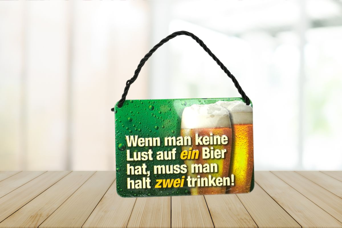 Kulthänger mit Spruch "Wenn man keine Lust auf ein Bier hat muss man eben zwei trinken!"