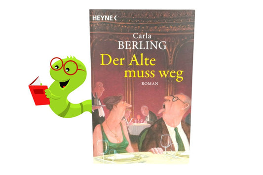 Der Alte muss weg Carla Berling RomanTaschenbuch