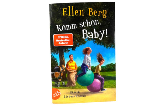 Komm schon, Baby! Ellen Berg Taschenbuch