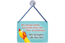 Load the picture into the gallery viewer, Kulthänger KH 278 "Verrückt sein" Wandschild 
