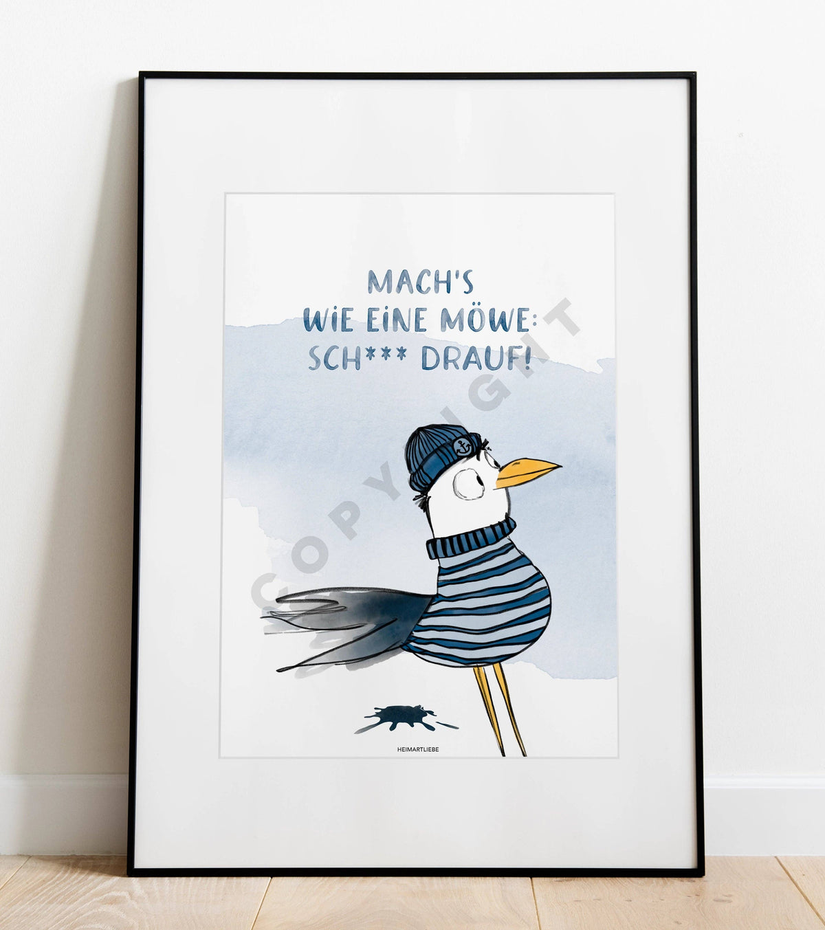 Kunstdruck Poster "MACH'S WIE EINE MÖWE: SCH*** DRAUF!" A4 Heimartliebe2