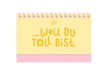 Lade das Bild in den Galerie-Viewer, Mini Kalender 2027 Weil Du toll bist! Aufsteller Grafik Werkstatt 3
