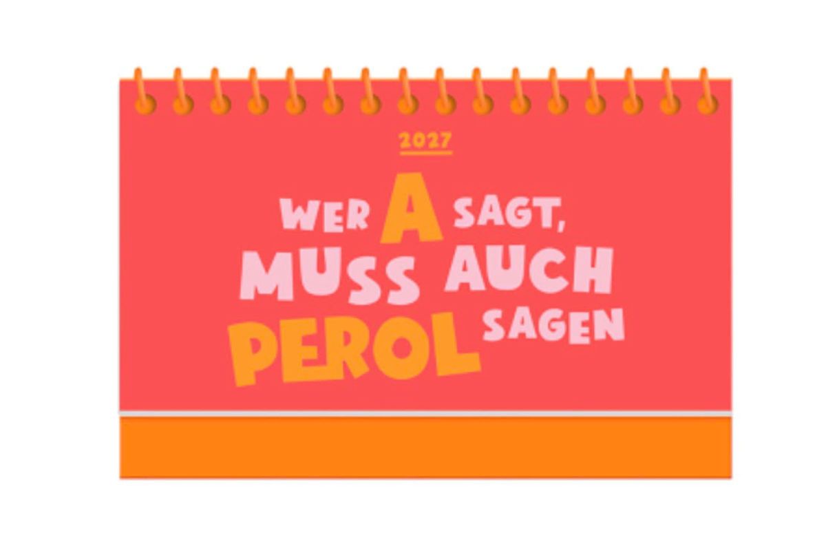 Mini Kalender 2027 Wer A sagt, muss auch Perol sagen! Aufsteller Grafik Werkstatt