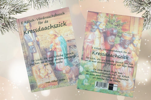 E Kölsch-Vördraachsbooch för de Kressdaachszick geb. Buch