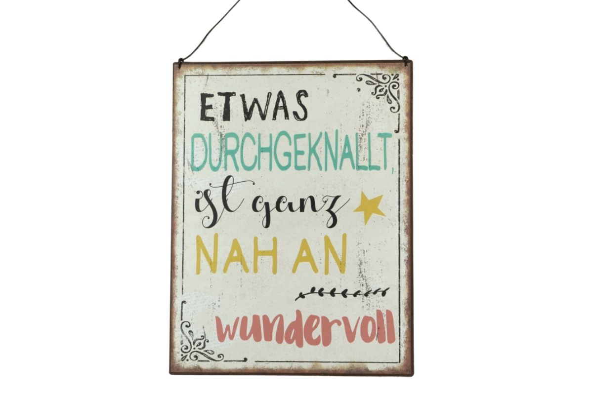 Deko Blechschild Aufhänger Wanddeko Etwas Durchgeknallt ist ganz nah an wundervoll2