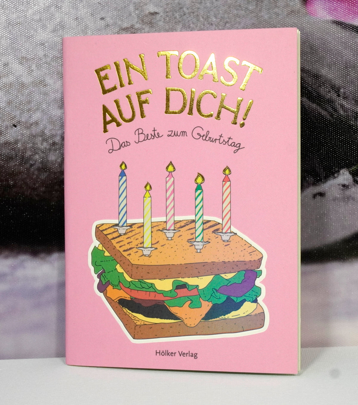 Ein Toast auf Dich! Das Beste zum Geburtstag Buch 