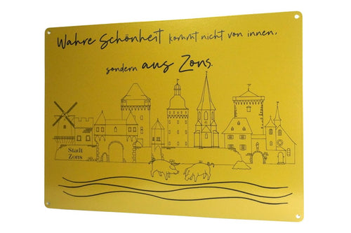 Blechschild Wandschild Wahre Schönheit kommt nicht von innen, sondern aus Zons