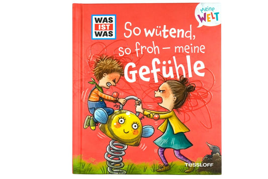 Was ist Was So wütend, so froh - meine Gefühle  Meine Welt Band 1 geb. Buch