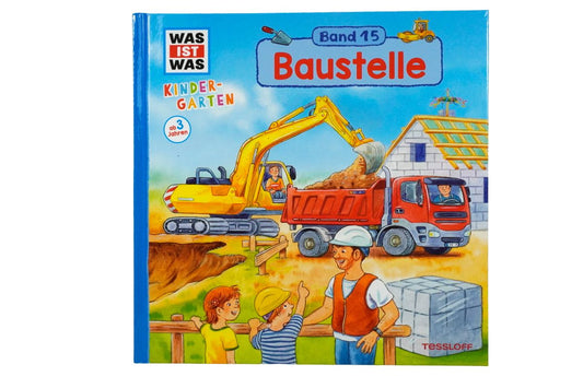 Was ist was Kindergarten Baustelle Band 15 gebundenes Buch